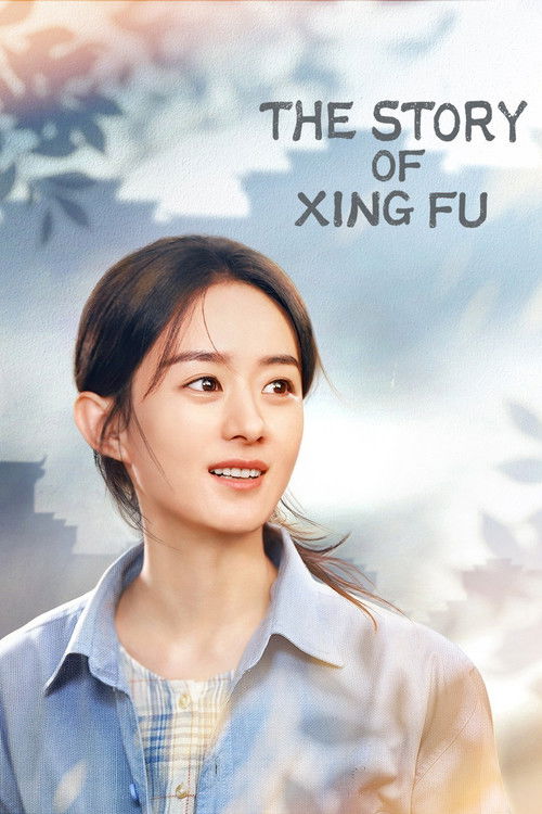 The poster features a young woman with a gentle smile, wearing a light blue denim jacket over a striped shirt. Soft, dreamy colors like pastel pinks and blues create a serene and nostalgic atmosphere. The title "THE STORY OF XING FU" is elegantly displayed in the upper right corner, suggesting a ...