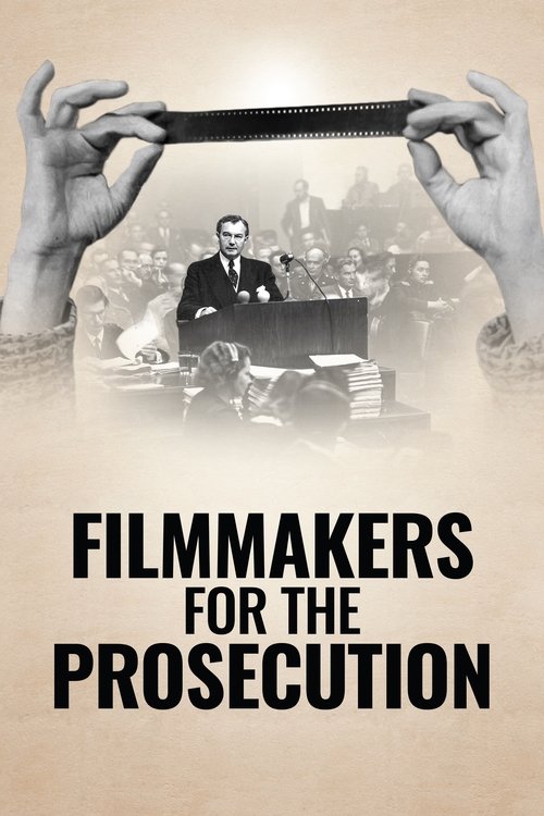 The poster features two hands holding a film strip, with a man in a suit seated behind it, evoking the era of early cinema. The sepia-toned image conveys a nostalgic, historical mood. Bold text at the bottom reads "FILMMAKERS FOR THE PROSECUTION," emphasizing the film's theme of legal innovation.