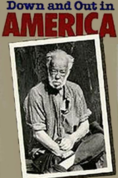 The poster features a sepia-toned photograph of an elderly man sitting in a dimly lit room, exuding a somber mood. The bold red title "Down and Out in America" dominates the top, emphasizing the film's gritty narrative. The muted tones and shadowy figures evoke a sense of hardship and resilience.