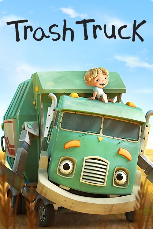 The poster features a cheerful green trash truck with a smiling boy peeking out from its roof. The bright blue sky and sunny background evoke a playful, adventurous mood. The whimsical design suggests a fun, lighthearted story about cleaning up the world.