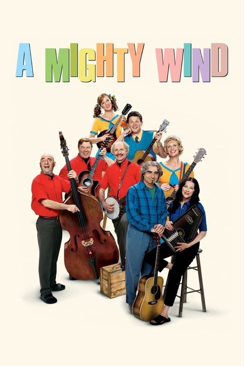 The poster features a vibrant group of musicians in colorful outfits, exuding a cheerful and energetic mood. The title "A Mighty Wind" is prominently displayed in playful, multicolored letters at the top. The image captures the lively spirit of the film, with each character holding musical instru...