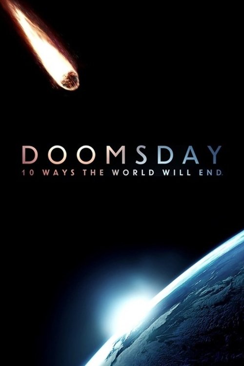 The poster features a dramatic space scene with a bright meteor streaking across the dark expanse above Earth. The title "DOOMSDAY" is prominently displayed in bold, metallic letters, while the tagline "10 WAYS THE WORLD WILL END" sits below in smaller text. A glowing blue planet curves gently in...