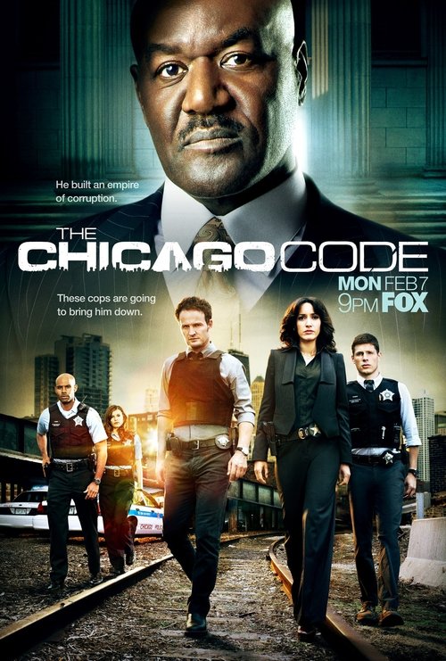 The Chicago Code poster features a gritty, urban scene with a man in a suit dominating the foreground, surrounded by detectives in tactical gear. The dark, moody lighting and muted color palette evoke a serious, suspenseful mood, hinting at the show's high-stakes action and noir aesthetic.