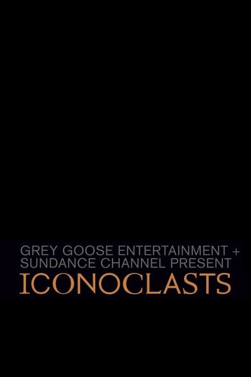 The poster features a stark black background with the title "ICONOCLASTS" in bold, golden letters. Above it, smaller text reads "Grey Goose Entertainment + Sundance Channel Present." The minimalist design evokes mystery and intrigue, suggesting a thrilling narrative with dark undertones.