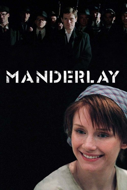 The poster features a woman with a cheerful expression against a dark background, while a group of men in period clothing stands in the upper section. The title "Manderlay" is prominently displayed in bold white letters. The overall mood is mysterious yet inviting, capturing the essence of the fi...