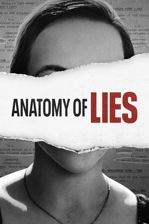 The poster features a woman's face partially obscured by a torn white paper strip, creating a mysterious and intriguing atmosphere. The title "Anatomy of Lies" is prominently displayed in bold red and black text, emphasizing the theme of deception. The monochromatic color scheme adds a dramatic a...