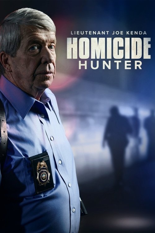 The poster features Lt. Joe Kenda, a police officer in a blue uniform, with a serious expression. The background is dark with silhouettes of figures walking away, suggesting a mysterious or ominous atmosphere. The title "Homicide Hunter" is prominently displayed in bold white letters, emphasizing...