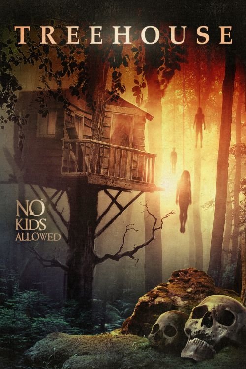 The poster features a hauntingly beautiful treehouse nestled in a dark forest, with eerie skeletal figures and skull-like objects scattered around. The warm, golden light from the treehouse contrasts with the deep, ominous shadows, creating a spooky yet mysterious atmosphere.