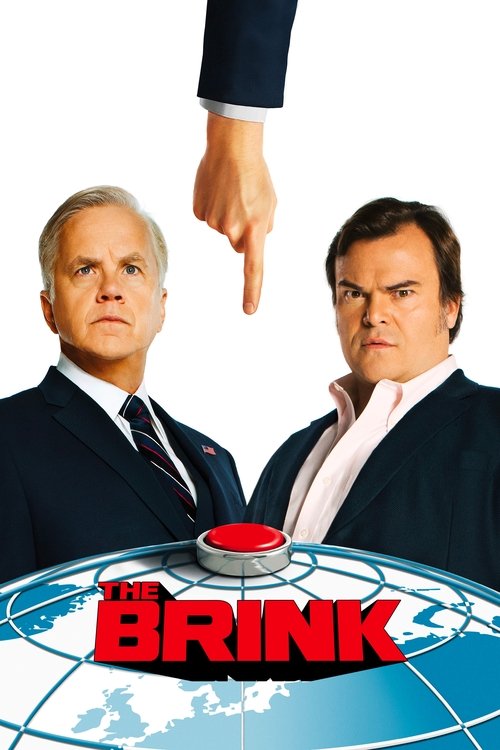 The Brink poster features two men in suits with a globe in the foreground, symbolizing global influence. A hand points upward, suggesting a dramatic or impending event. The red "BRINK" text stands out against the blue globe, conveying a sense of urgency and global stakes. The mood is tense and pr...