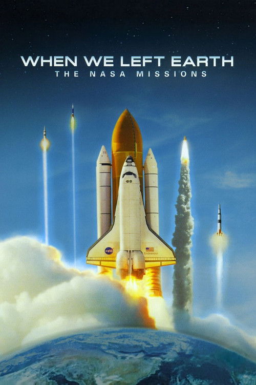 The poster features a majestic shuttlecraft launching from Earth, surrounded by bright blue and white clouds. The scene evokes a sense of adventure and exploration, with the space shuttle's golden nose cone catching the sunlight. The title "When We Left Earth" and "The NASA Missions" are prominen...