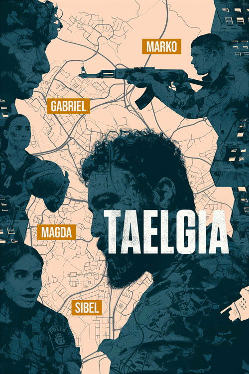 The poster features silhouettes of armed figures against a muted beige background, evoking a gritty, tense atmosphere. Bold typography spells out "TAELGIA" in stark white, while smaller names like Marko, Gabriel, Magga, and Sibel are labeled in orange, suggesting a narrative of conflict and intri...