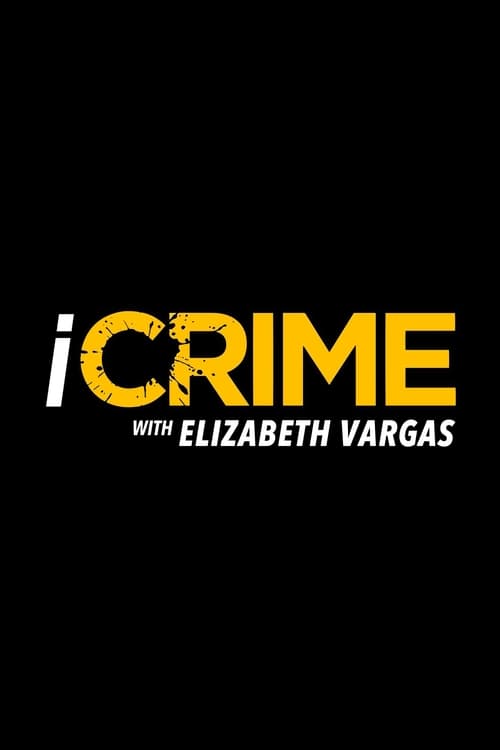The poster features bold, yellow text against a stark black background, creating a high-contrast, dramatic visual. The word "iCrime" is stylized with a distinctive font, while "with Elizabeth Vargas" is written in smaller white text below. The minimalist design evokes mystery and intrigue, sugges...