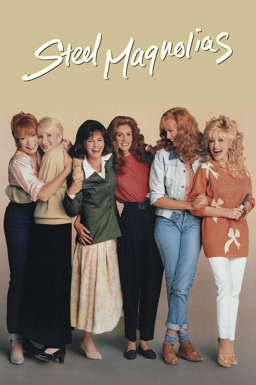 The poster features six women in a row, each with distinct hairstyles, clothing, and accessories, creating a vibrant and eclectic look. The warm, neutral background complements their colorful outfits, evoking a nostalgic yet modern vibe. The title "Steel Magnolias" is elegantly written in a cursi...