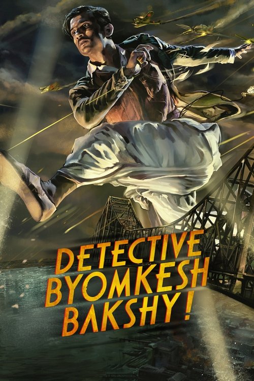 The poster features a determined man in a white uniform, mid-action, with dynamic lighting and dramatic shadows. Bold orange text reads "DETECTIVE BYOMKESH BAKSHY!" against a gritty, action-packed background. The overall mood is intense and adventurous, capturing the spirit of a thrilling detecti...