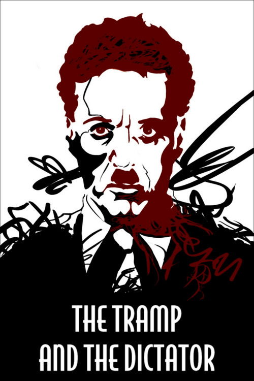 The poster features a striking portrait of a man with dark, spiky hair and intense eyes, set against a stark black background. Bold red splatters and scribbles add a chaotic, rebellious feel, while the title "The Tramp and the Dictator" is prominently displayed in white text at the bottom. The ov...