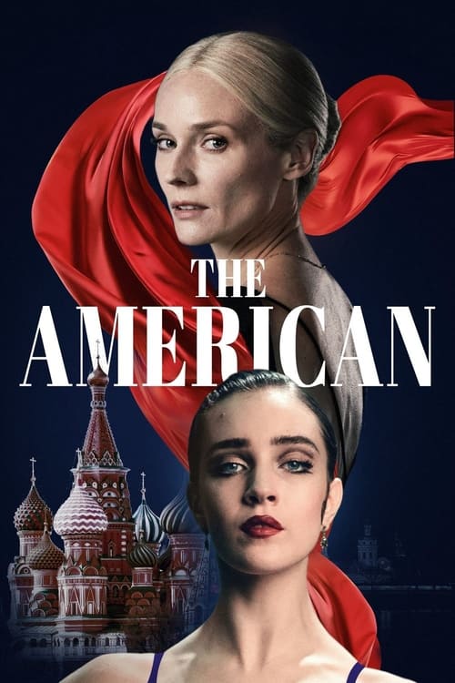 The poster features two women in dramatic poses against a dark background, with a red scarf flowing dramatically around them. The title "THE AMERICAN" is prominently displayed in bold white letters. In the background, St. Basil's Cathedral adds an Eastern European touch to the scene, creating a v...