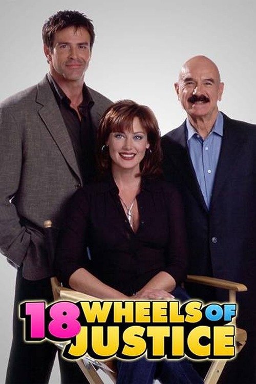 The poster features three characters in formal attire against a neutral background, exuding a serious and professional mood. The vibrant yellow and pink text "18 WHEELS OF JUSTICE" stands out prominently, suggesting a dramatic and high-stakes theme.