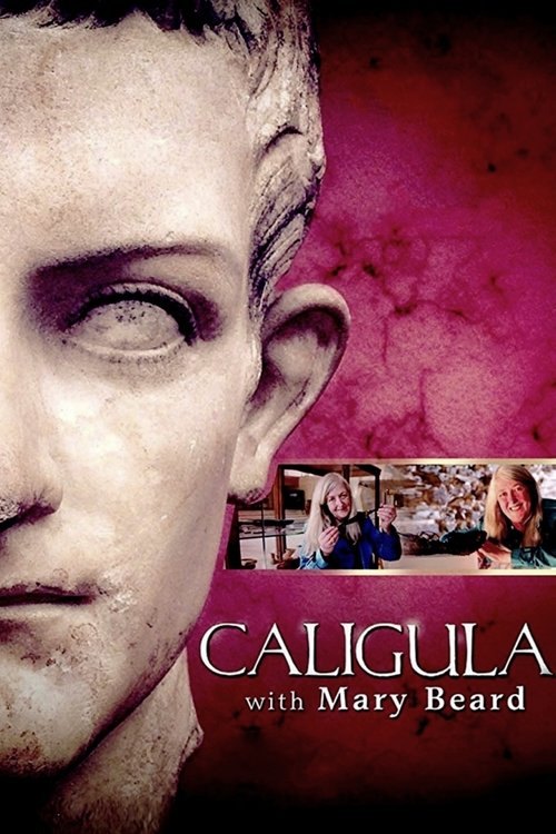 The poster features a close-up of a man with pale skin and dark eyes, set against a dramatic red background. A smaller inset image shows two people in what appears to be a historical or dramatic setting. The title "Caligula" is prominently displayed in bold white letters, with "with Mary Beard" w...