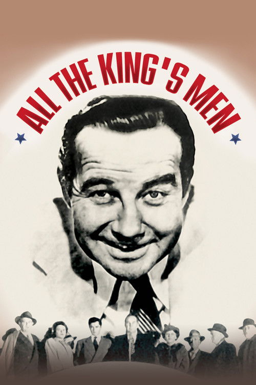 This vintage movie poster features a smiling man in a suit against a warm, sepia-toned background, evoking a nostalgic 1950s film atmosphere. The title "All the King's Men" is prominently displayed in bold red letters, surrounded by stars, while a crowd of figures in period attire sits at the bot...