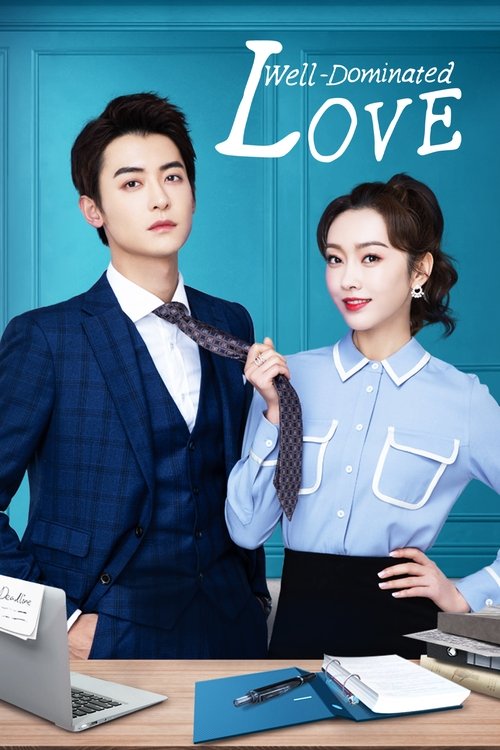 The poster features a man in a sharp blue suit and a woman in a light blue blouse, both exuding confidence against a vibrant teal background. The title "Well Dominated Love" is elegantly displayed in white, with the tagline "Love is the best" subtly visible. The scene suggests a romantic drama wi...