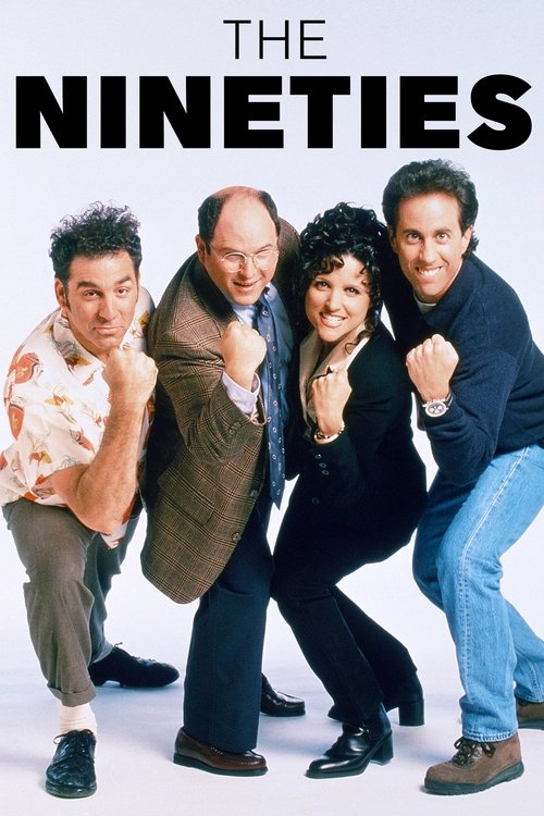 The poster features four men in casual, energetic poses against a stark white background. The bold black text "THE NINETIES" dominates the top, emphasizing the show's retro 1990s theme. The vibrant colors and dynamic expressions convey a sense of fun, nostalgia, and camaraderie.
