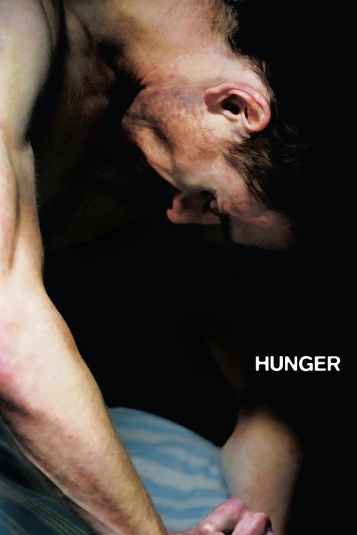 The poster features a close-up of a man's face, partially obscured by darkness, with the title "HUNGER" in stark white text. The lighting creates a somber and intense atmosphere, emphasizing the raw emotion of the film.