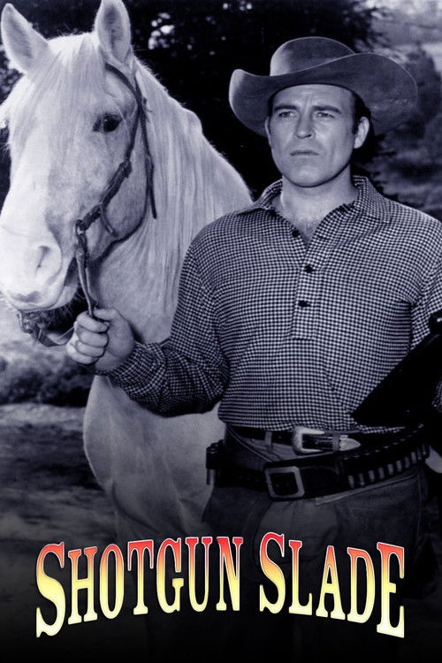 The poster features a rugged cowboy in a plaid shirt and hat, holding a horse's head with a serious expression. The image is in black and white, emphasizing the gritty, action-oriented tone of the show. The title "SHOTGUN SLADE" is prominently displayed at the bottom in bold, red lettering.