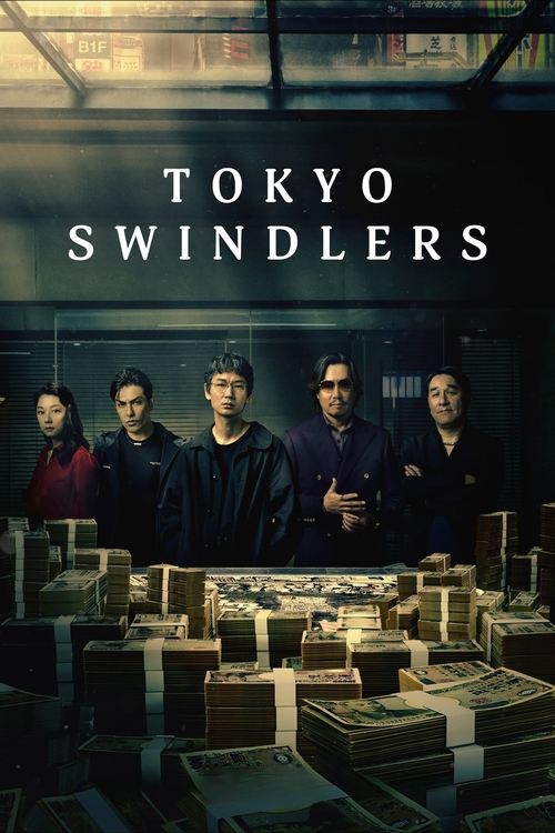 The poster features a group of six men standing in a dimly lit warehouse, surrounded by stacks of money and documents. The muted tones and shadowy atmosphere convey a sense of mystery and intrigue. The title "Tokyo Swindlers" is prominently displayed at the top, hinting at the show's theme of fin...