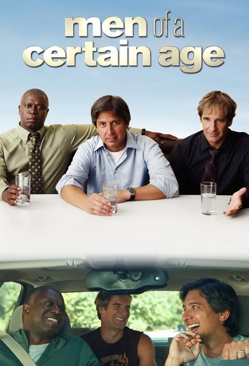 The poster features four men in a row, each with a glass of water, set against a bright blue sky. The mood is casual and relaxed, with warm lighting enhancing the friendly atmosphere. The title "Men of a Certain Age" is prominently displayed at the top.