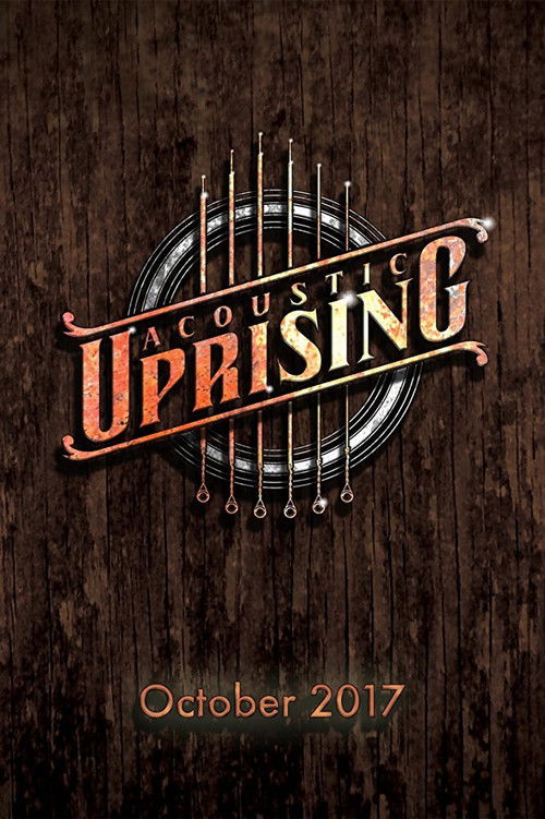 The poster features a dark, textured wooden background with a metallic, circular emblem in the center. The title "Acoustic Uprising" is prominently displayed in bold, metallic lettering with a distressed, vintage aesthetic. The word "October 2017" is subtly placed at the bottom. The overall mood ...