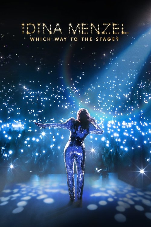The poster features a glamorous woman in a sparkling blue outfit, standing center stage with arms outstretched. The background is filled with twinkling blue lights and sparkles, creating an energetic and magical atmosphere. The title "Idina Menzel: Which Way to the Stage?" is prominently displaye...