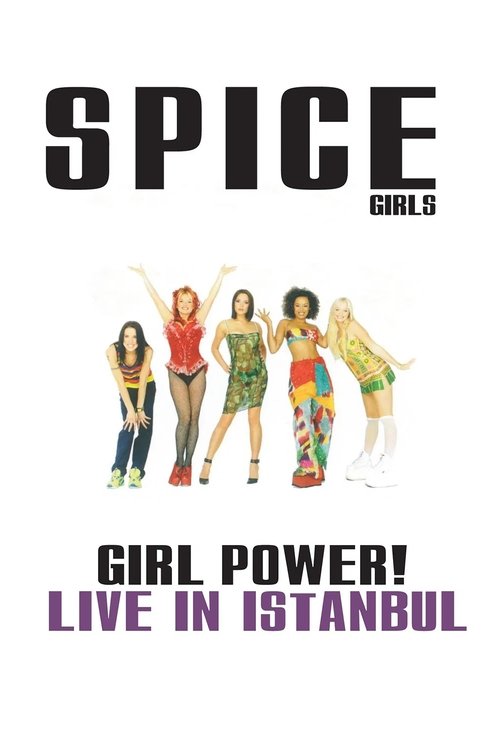 The poster features five vibrant, colorful figures in dynamic poses against a stark white background. Bold black text announces "SPICE GIRLS" at the top, while purple text below reads "GIRL POWER! LIVE IN ISTANBUL." The overall design exudes energy and excitement, capturing the essence of a live ...