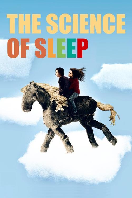The poster features two people riding a dark horse through fluffy white clouds against a bright blue sky. The title "THE SCIENCE OF SLEEP" is prominently displayed in bold, colorful letters. The mood is whimsical and dreamy, suggesting a blend of science and fantasy.