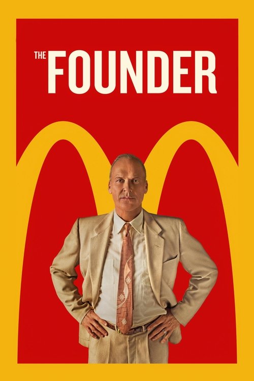 The movie poster features a bald man in a beige suit with hands on hips, standing against a bold red background. The iconic golden arches frame the image, while the title "THE FOUNDER" is prominently displayed in white text. The overall design conveys a sense of authority and confidence, suggesti...