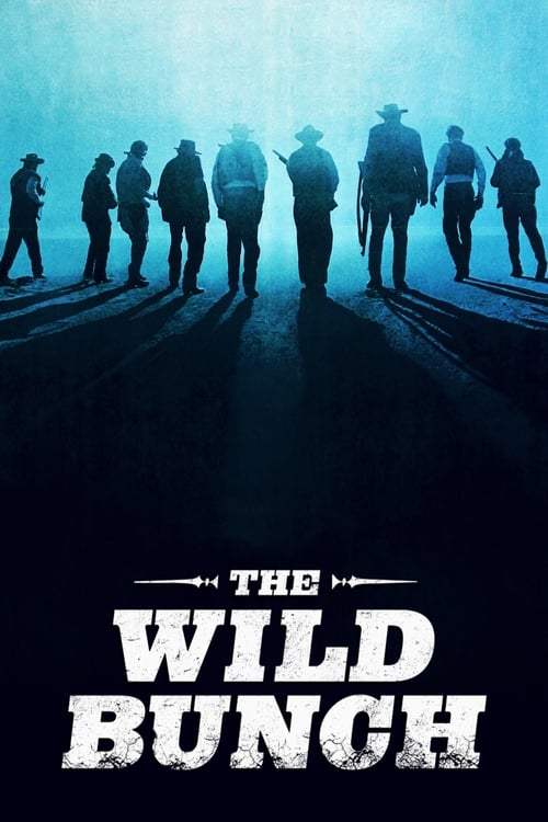 The poster features silhouettes of rugged men walking down a dark, reflective path under a moody blue sky, evoking a sense of mystery and danger. The bold, distressed typography of "The Wild Bunch" at the bottom reinforces the film's gritty, outlaw aesthetic.