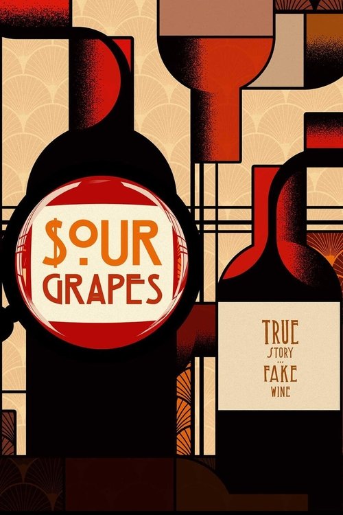 The poster features a stylized wine bottle with the title "Sour Grapes" prominently displayed in bold, red letters against a warm, sepia-toned background. The design evokes a moody, artistic atmosphere with rich reds, browns, and muted golds, suggesting a sophisticated and perhaps mysterious narr...