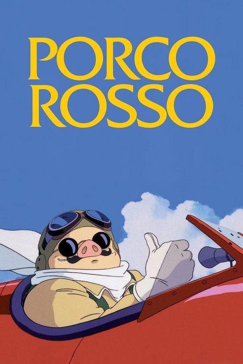 The poster features a cheerful, anthropomorphic pig character in a red airplane against a bright blue sky. The bold yellow title "PORCO ROSSO" dominates the top, evoking a whimsical and adventurous mood.