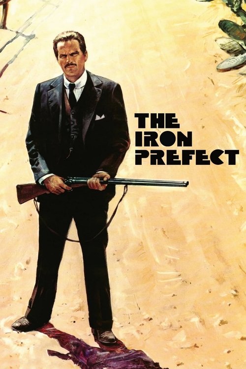 The poster features a stern man in a dark suit holding a rifle against a sandy background, evoking a gritty, action-oriented atmosphere. The bold title "THE IRON PREFECT" adds to the intense, dramatic tone.