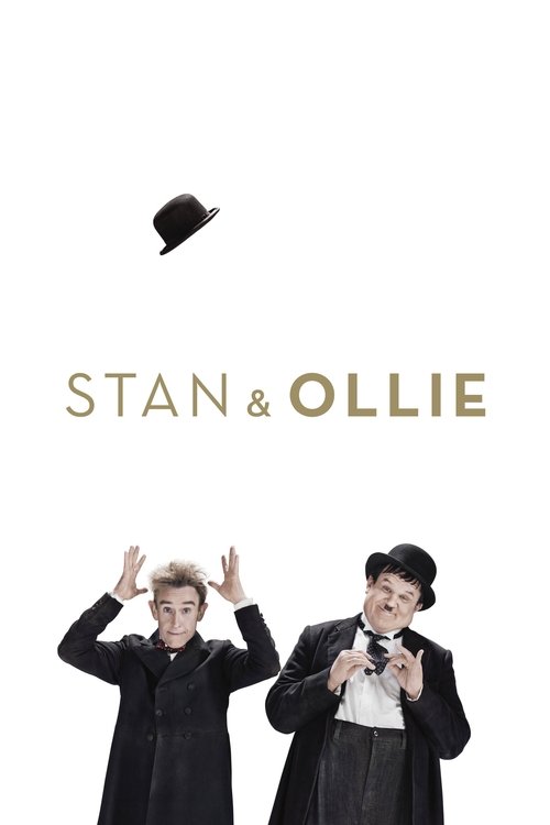 The poster features two men in black suits, one with a hat and the other without, against a stark white background. A black top hat floats above them, adding to the mysterious atmosphere. The title "Stan & Ollie" is elegantly displayed in gold lettering.