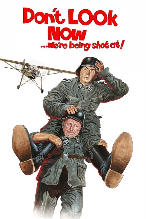 The poster features two soldiers in mid-air, one holding the other's legs while both fly through a war-torn landscape. The soldiers are dressed in military uniforms, and the background shows a vintage airplane. The bold red text at the top reads "Don't Look Now... We're Being Shot At!" The overal...