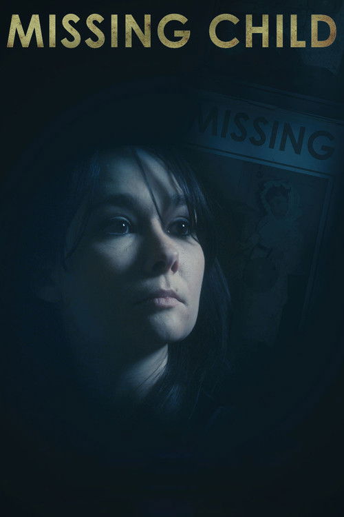 The poster features a hauntingly beautiful woman with dark hair, her face illuminated against a dark, moody background. The title "MISSING CHILD" is prominently displayed in bold, glowing letters, evoking a sense of mystery and suspense. The overall atmosphere is eerie and suspenseful, drawing vi...