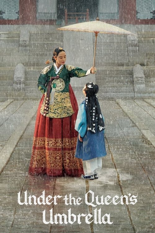 The poster features a woman in traditional Korean attire holding a white umbrella, standing beside a young child in blue and black. The scene exudes a serene, nostalgic mood, with the warm tones of the clothing contrasting against the cool stone background. The title "Under the Queen's Umbrella" ...