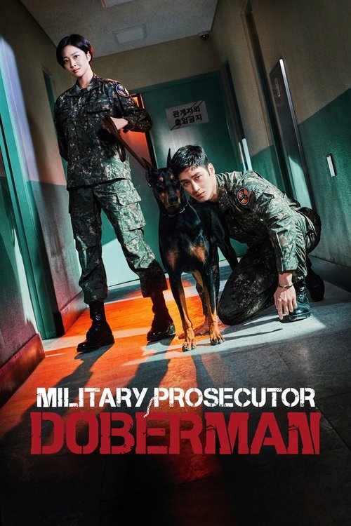The poster features two soldiers in military uniforms, one standing and one crouching, with a dramatic orange glow illuminating the scene. The title "Military Prosecutor Doberman" is prominently displayed in bold red letters, evoking a sense of authority and mystery. The overall mood is tense and...