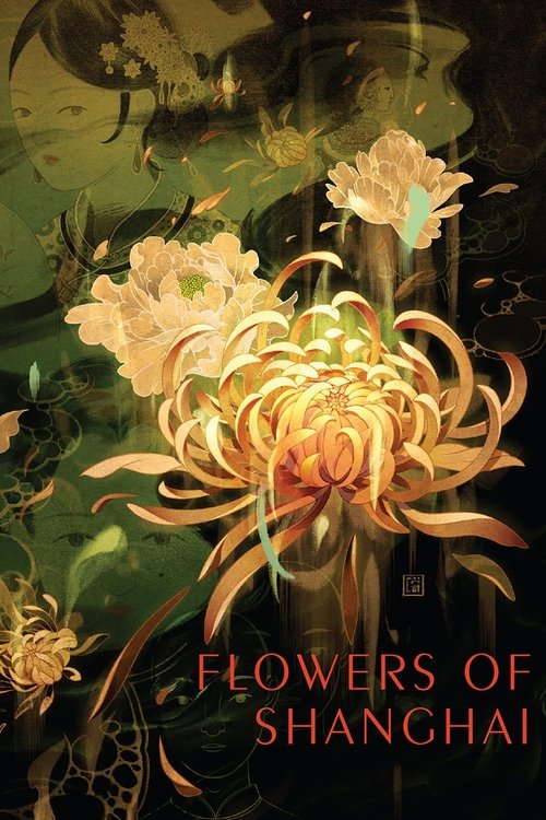 The poster features a mystical, ethereal scene with golden and pale flowers floating against a dark, starry background. The title "Flowers of Shanghai" is prominently displayed in elegant red lettering at the bottom. The overall mood is dreamlike and romantic, evoking a sense of ancient beauty an...