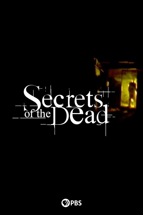 The poster features a dark, ominous scene with a figure in a dark room illuminated by a mysterious light. The title "Secrets of the Dead" is prominently displayed in a gothic font, evoking a sense of mystery and horror. The overall mood is eerie and suspenseful, suggesting a thrilling supernatura...