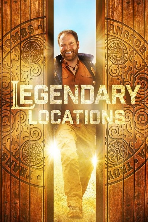 The poster features a smiling man in a brown jacket walking through a golden doorway, with the title "Legendary Locations" prominently displayed in bold, metallic letters. The warm, golden hues and rustic wooden textures evoke a sense of adventure and mystery, suggesting an exciting journey into ...