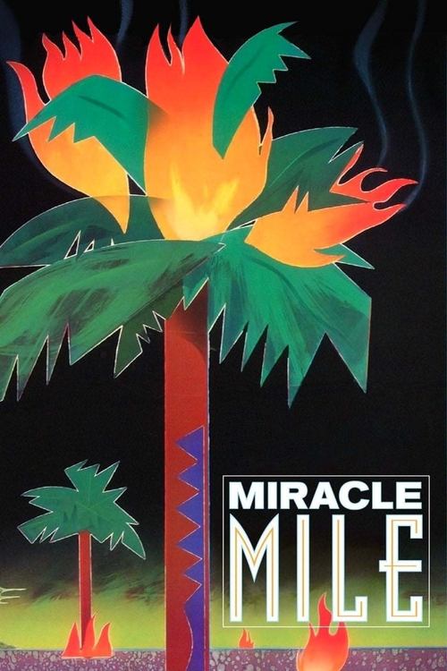 This vibrant poster features a stylized palm tree with fiery orange and green leaves against a dark background. The title "Miracle Mile" is prominently displayed in bold white letters. The overall mood is energetic and dreamy, evoking a sense of adventure and wonder.