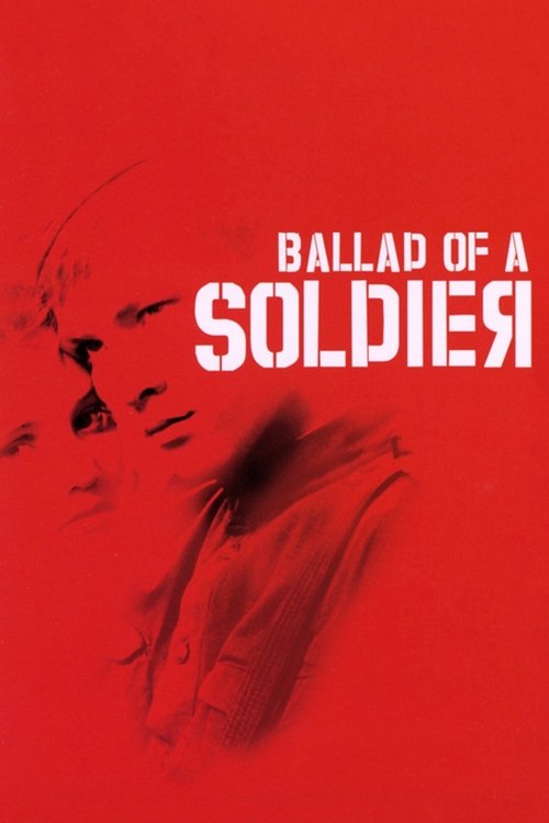 The poster features a striking red background with the title "Ballad of a Soldier" in bold white letters. Silhouettes of soldiers are depicted in dark tones, creating a somber and intense mood. The overall design evokes themes of war, resilience, and the harsh realities of military life.