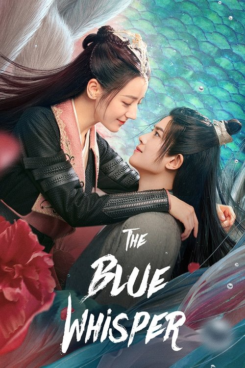 The poster features two women in an intimate embrace, with one leaning affectionately against the other. The background is filled with vibrant blue hues and subtle water textures, evoking a serene, dreamlike atmosphere. The title "The Blue Whisper" is elegantly displayed in white, adding a mystic...