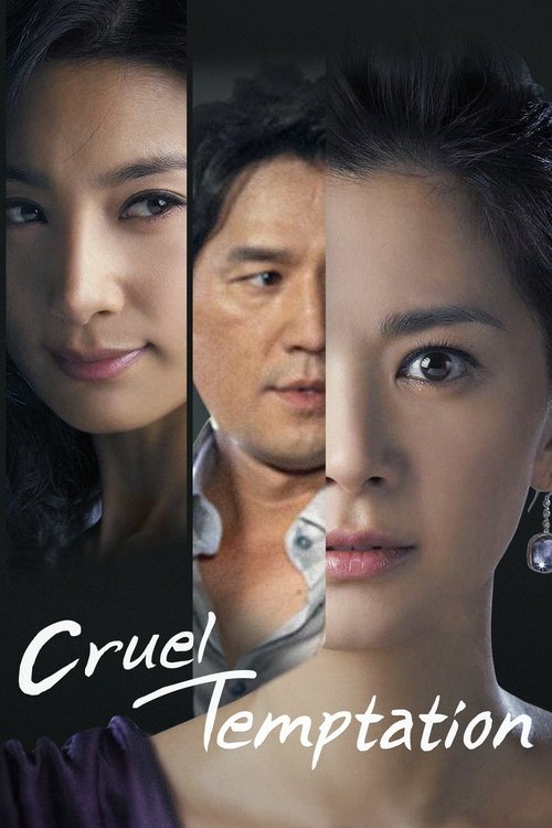 The poster features three women with intense expressions, suggesting drama and intrigue. The dark background contrasts with the warm tones of their faces, creating a dramatic mood. The title "Cruel Temptation" is elegantly written in white, emphasizing the show's provocative nature.